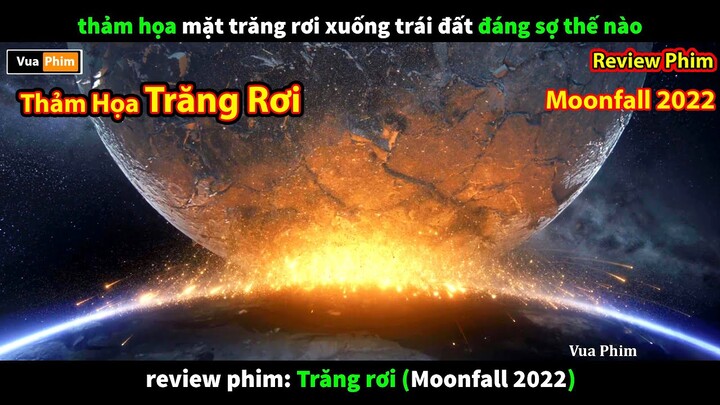 Thảm họa Trăng Rơi đáng Sợ thế nào - review phim Moonfall 2022