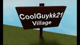 CoolGuykk21 Village