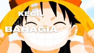KECIL MASIH BAHAGIA