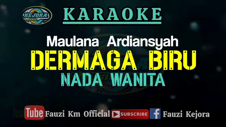 Dermaga Biru - Maulana Ardiansyah ( Karaoke ) Nada WANITA