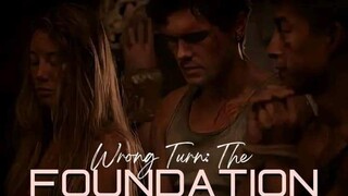 wrong turn: The Foundation