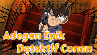 Adegan Epik di Detektif Conan | Laku / Beat-synced / Epic