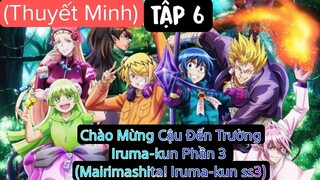 (Thuyết Minh) Tập 6 Iruma-kun SS3