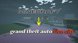 [Minecraft] Mimicking Grand Theft Auto: Vice City