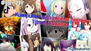 Kumpulan Jedag Jedug Anime Tiktok Random Terbaru Dan Terkeren 2024🎧✨