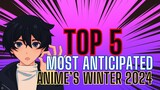 Top 5 Most Anticipated Anime