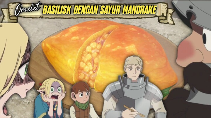 "Omelet Basilisk Dengan Sayur Mandrake" Dungeon Meshi AMV Kulineran -Masa Masak Bikin Laperrr