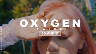 TWICE "OXYGEN" (8D AUDIO USE HEADPHONES 🎧)