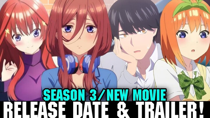 THE QUINTESSENTIAL QUINTUPLETS SEASON 3 RELEASE DATE & TRAILER - [or New Movie]