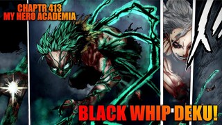 Review Chapter 413 My Hero Academia - Deku Diselimuti Black Whip Untuk Lawan Shigaraki! Final Boss!