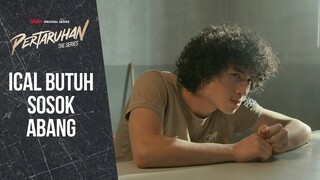 Sosok yang dibutuhkan Ical | Pertaruhan The Series | Jefri Nichol