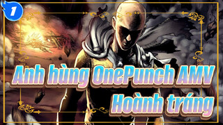 [Anh hùng OnePunch AMV] Tôi sẽ bảo vệ trái đất / Hoành tráng_1