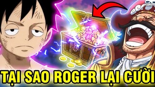 TẠI SAO ROGER LẠI CƯỜI! | GIẢ THUYẾT BỰA VỀ KHO BÁU ONE PIECE!!