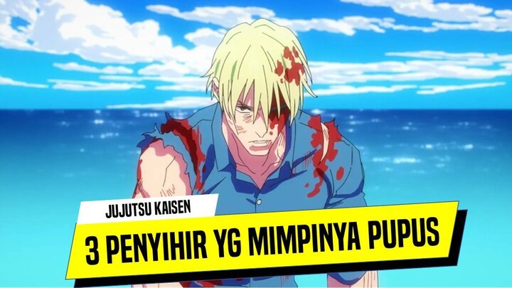 3 Penyihir Jujutsu Yang Mimpinya Tak Tercapai - Review Jujutsu Kaisen