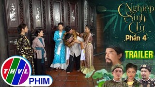 [TRAILER] Giới thiệu phim NGHIỆP SINH TỬ - PHẦN 4  | Tuần 7