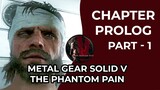 Metal Gear Solid V - The Phantom Pain | Prolog Part 1 | Raftic Gameplay