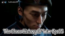 The Chaos History Of War Eps 05