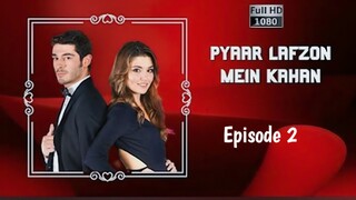 Pyaar Lafzon Mein Kahan_ episode 2