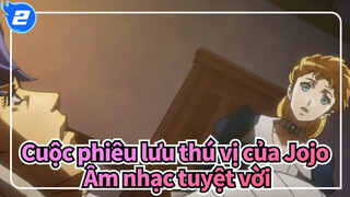 Cuộc phiêu lưu thú vị của Jojo| Âm nhạc tuyệt vời của Trung Quốc_2