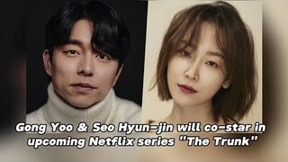 Gong Yoo & Seo Hyun Jin Upcoming K-drama | Story | premiere date | kdrama 2023 hindi explained