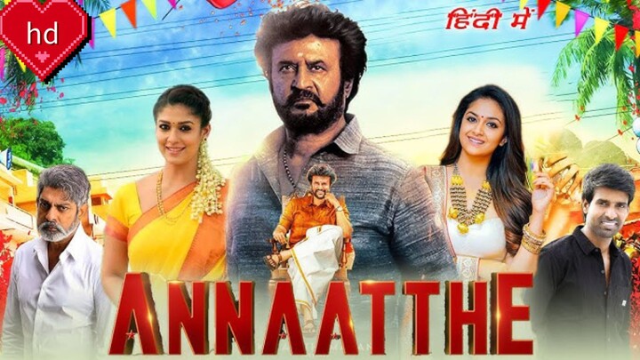 ANNAATTHR Movie Hindi dubbing