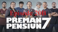 Preman Pensiun 7 Eps. 20B