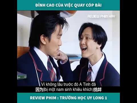 Phim hài Châu Tinh Trì : Trường học uy long 1 - Phim Trung Quốc - Review phim hay