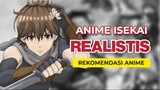 Anime Isekai yang Realistis