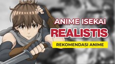 Anime Isekai yang Realistis