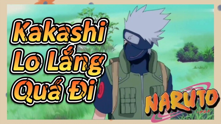 [Naruto] Đoạn Cut |Kakashi Lo Lắng Quá Đi