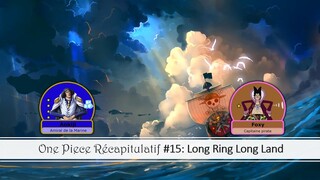 One Piece Récap #15: Long Ring Long Land