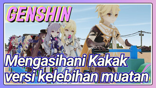Mengasihani Kakak versi kelebihan muatan