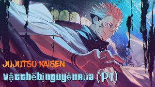 Main Ăn Vật Thể Bị Nguyền Rủa - Chú Thuật Hồi chiến | Tóm tắt anime hay " Jujutsu Kaisen "