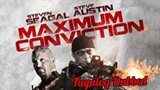 Maximum Conviction (2012) Full Movie Tagalog Dubbed   ACTION/ THRILLER