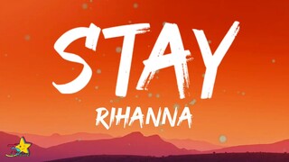 Rihanna -Stay (Lyrics) ft. Mikky Ekko