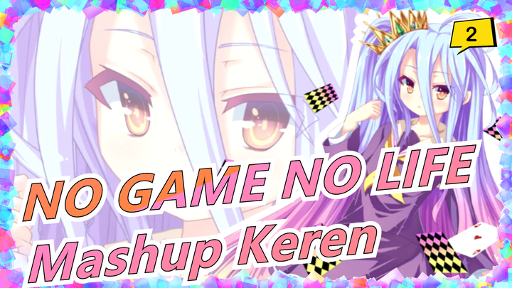 [NO GAME NO LIFE/Zero] Mashup Keren_2