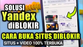 Yandex diblokir ? Inilah Cara Membuka Situs yang Diblokir Terbaru 2024