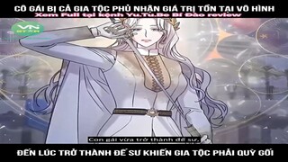 Cô gái bị cả gia tộc phủ nhận giá trị tồn tại vô hình, đến lúc trở thành đế sư khiến gia tộc phải