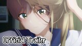 Senpai wa Otokonoko || Official Trailer
