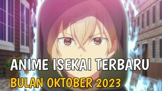 ANIME ISEKAI TERBARU YANG RILIS DI BULAN OKTOBER 2023🔥