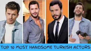 Top 10 Most Handsome Turkish Actors 2022