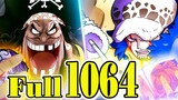 [Full One Piece Chapter 1064] LAW Quá MẠNH !!! Trận Chiến SIÊU KINH ĐIỂN với Tứ Hoàng RÂU ĐEN !!!
