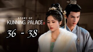 Sto📖ry Of Kun⛰️ning Pa 🏰 lace Episode 36 - 38 End