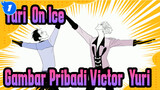 [Yuri!!! on Ice] 
Gambar Pribadi Victor&Yuri - Lagu Kebangsaan_1