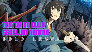 BEBERAPA HAL YANG PERLU KALIAN KETAHUI SEBELUM NONTON SOLO LEVELING