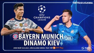 NHẬN ĐỊNH BÓNG ĐÁ | Bayern Munich vs Dynamo Kiev (2h00 ngày 30/9). FPT Play trực tiếp bóng đá Cúp C1