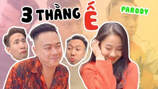 [Nhạc chế] 3 THẰNG Ế | Xuân Dích & Thế Một | Trai Ngoan Parody