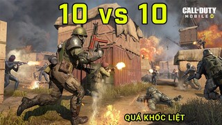 COD Mobile | 10 Đấu 10: Trải Nghiệm Chiến Trường Hỗn Loạn VC (Vô Cùng) Trong Call of Duty Mobile VN