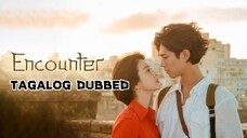 Encounter 12 TAGALOG DUBBED