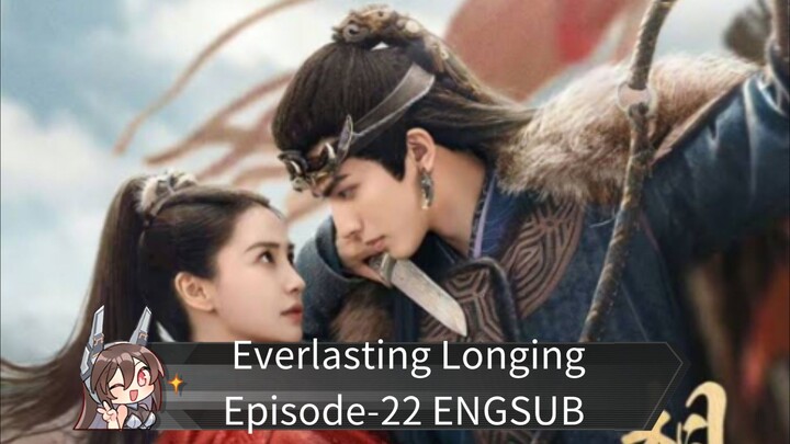 Everlasting Longing Episodes-22 ENGSUB